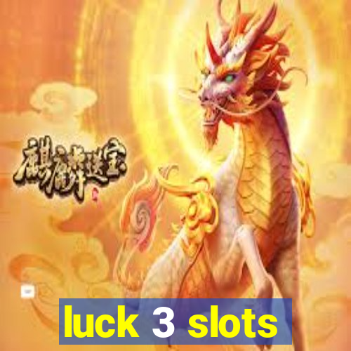 luck 3 slots